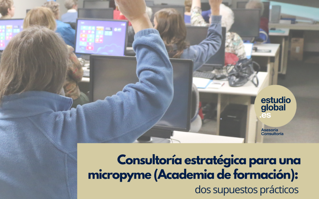 Consultoría estratégica para una micropyme: dos supuestos prácticos 